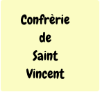Confrèrie  de Saint  Vincent